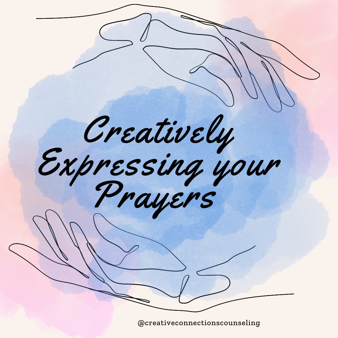 Creatively Expressing your Prayers 